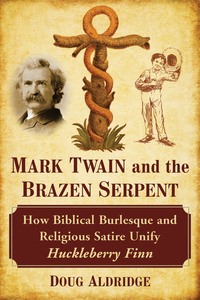 Omslagafbeelding: Mark Twain and the Brazen Serpent 9781476668451