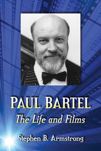Cover image: Paul Bartel: The Life and Films 9780786499151