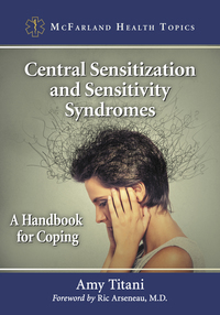 表紙画像: Central Sensitization and Sensitivity Syndromes 9781476668635