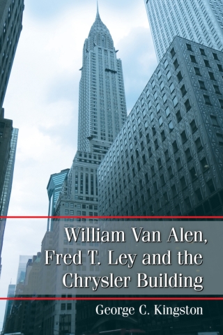 Cover image: William Van Alen, Fred T. Ley and the Chrysler Building 9781476668475