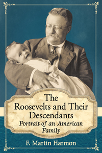 Omslagafbeelding: The Roosevelts and Their Descendants 9781476668437
