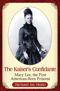 Cover image: The Kaiser's Confidante 9781476665726