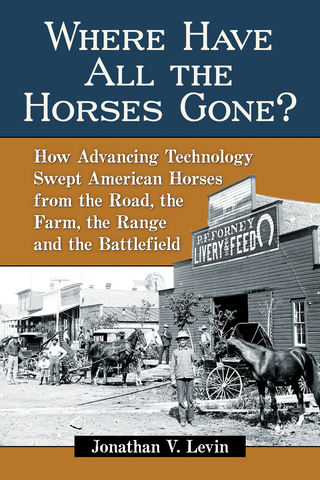Cover image: Where Have All the Horses Gone? 9781476667133