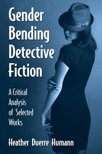 表紙画像: Gender Bending Detective Fiction 9781476668208