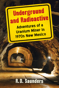 Omslagafbeelding: Underground and Radioactive 9781476669960