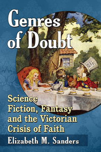 Cover image: Genres of Doubt: Science Fiction, Fantasy and the Victorian Crisis of Faith 9781476665627