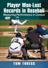 Cover image: Player Won-Lost Records in Baseball 9781476670249