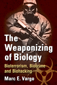 Imagen de portada: The Weaponizing of Biology 9781476665429