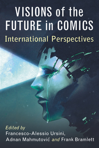 Imagen de portada: Visions of the Future in Comics 9781476668017