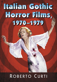 Cover image: Italian Gothic Horror Films, 1970-1979 9781476664699