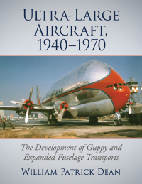 Imagen de portada: Ultra-Large Aircraft, 1940-1970 9781476665030