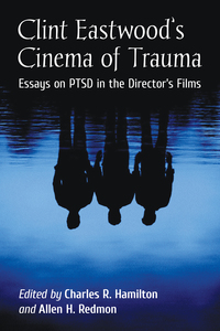Omslagafbeelding: Clint Eastwood's Cinema of Trauma 9781476667508