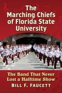 Cover image: The Marching Chiefs of Florida State University 9781476668321