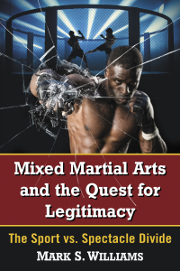 Cover image: Mixed Martial Arts and the Quest for Legitimacy 9781476671291