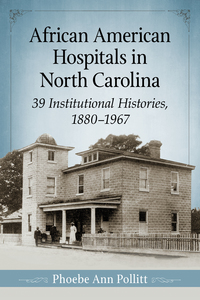Cover image: African American Hospitals in North Carolina 9781476667249
