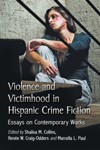Imagen de portada: Violence and Victimhood in Hispanic Crime Fiction 9781476632018