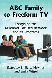 Cover image: ABC Family to Freeform TV 9781476667355