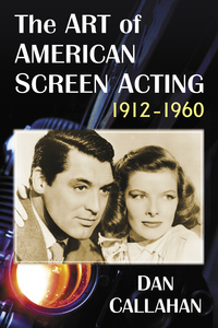 Imagen de portada: The Art of American Screen Acting, 1912-1960 9781476674056