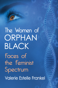 صورة الغلاف: The Women of Orphan Black 9781476674124
