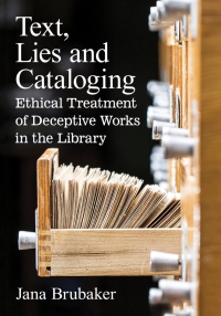 Omslagafbeelding: Text, Lies and Cataloging 9780786497447