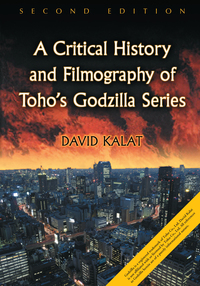 Cover image: A Critical History and Filmography of Toho's Godzilla Series, 2d ed. 2nd edition 9781476672946