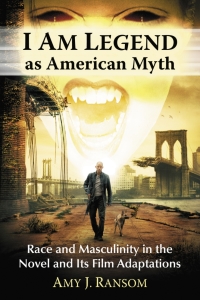 Cover image: I Am Legend as American Myth 9781476632674