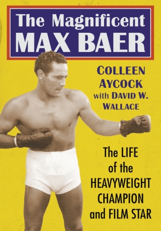 Cover image: The Magnificent Max Baer 9781476671611