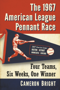 Cover image: The 1967 American League Pennant Race 9781476672960