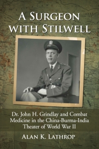 Cover image: A Surgeon with Stilwell 9781476673509