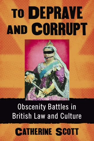 Cover image: To Deprave and Corrupt 9781476672830