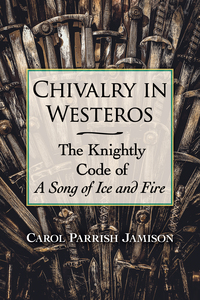 表紙画像: Chivalry in Westeros 9781476670058