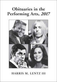 صورة الغلاف: Obituaries in the Performing Arts, 2017 9781476670324