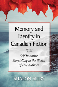 Omslagafbeelding: Memory and Identity in Canadian Fiction 9780786497522