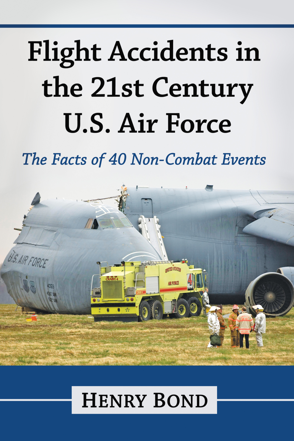 Flight Accidents in the 21st Century U.S. Air Force The Facts of 40 Non-Combat Events