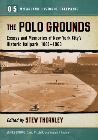 Omslagafbeelding: The Polo Grounds 9780786478972
