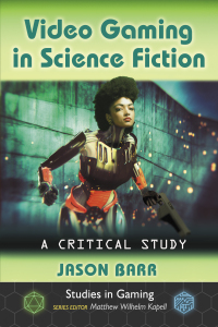 Cover image: Video Gaming in Science Fiction 9781476666372