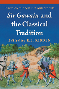 Cover image: Sir Gawain and the Classical Tradition: Essays on the Ancient Antecedents 9780786420735