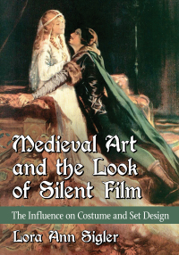 表紙画像: Medieval Art and the Look of Silent Film 9781476673523