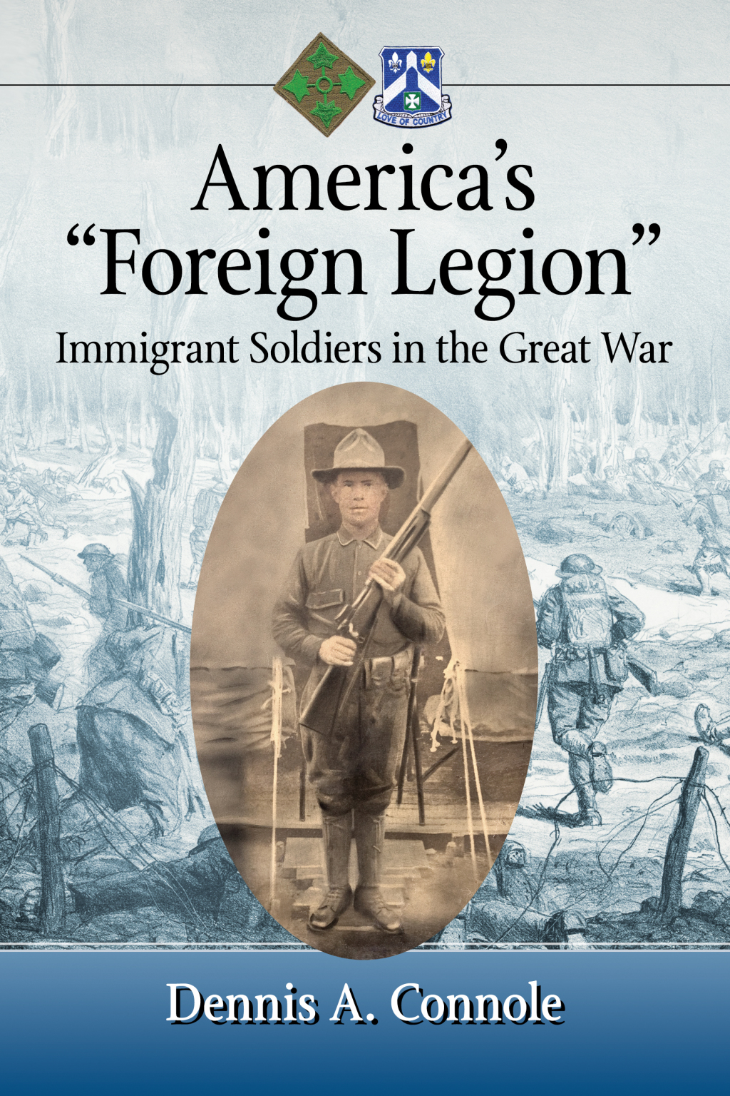 America’s “Foreign Legion” Immigrant Soldiers in the Great War