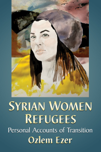 Imagen de portada: Syrian Women Refugees 9781476675855