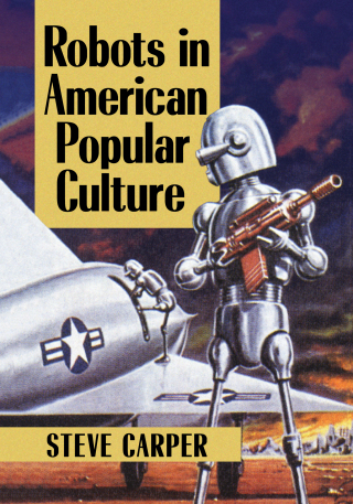 Cover image: Robots in American Popular Culture 9781476670416