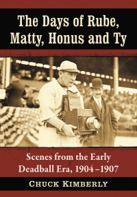 Cover image: The Days of Rube, Matty, Honus and Ty 9781476676104
