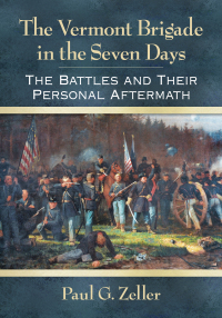 Cover image: The Vermont Brigade in the Seven Days 9781476676616