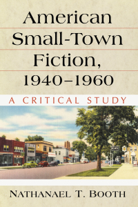 Cover image: American Small-Town Fiction, 1940-1960 9781476672748