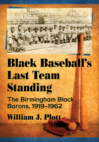 صورة الغلاف: Black Baseball's Last Team Standing 9781476677880