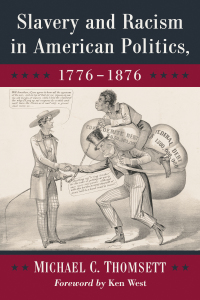 Imagen de portada: Slavery and Racism in American Politics, 1776-1876 9781476670997