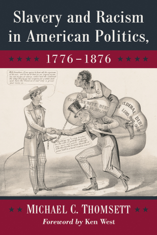 Cover image: Slavery and Racism in American Politics, 1776-1876 9781476670997