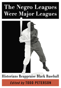 Cover image: The Negro Leagues Were Major Leagues 9781476665146