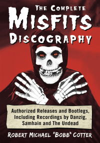 صورة الغلاف: The Complete Misfits Discography 9781476675619