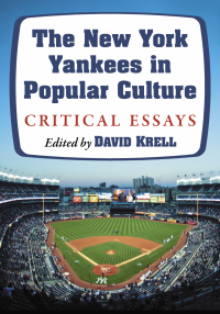 Cover image: The New York Yankees in Popular Culture 9781476674643